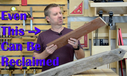 How To Reclaim Wood | Even the ugly stuff!